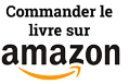 Cliquer ici pour commander le livre en version papier sur Amazon